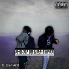 Zan2 - Chrome Heart 2 Ft. DannyBandz