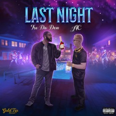 AC - Last Night ft. Tre Da Don