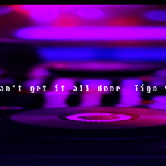 can't get it all done version 3