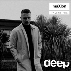 maXIon - Guest DJ Mix - Deep House Italy