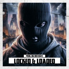 Locked & Loaded (chill drill beat)