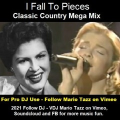 2021 - I FALL TO PIECES CLASSIC COUNTRY MEGA MIX  BY DJ - VDJ MARIO TAZZ