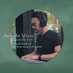 Joie de Vivre - Episode 313 *A look back at the best tunes of 2020*