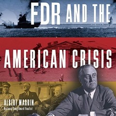 [GET] EBOOK EPUB KINDLE PDF FDR and the American Crisis by  Albert Marrin 📧