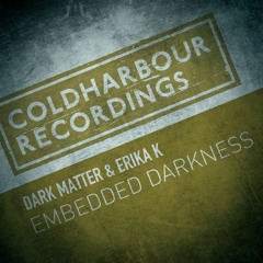 Dark Matter & Erika K - Embedded Darkness