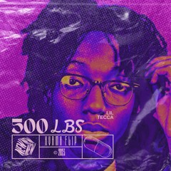 500lbs - Lil Tecca (KVRMA FLIP)