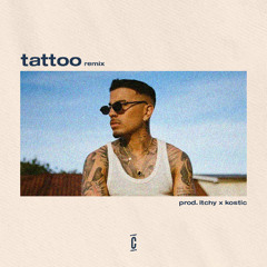 RAUW ALEJANDRO - TATTOO (ITCHY X KOSTIC REMIX)