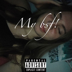 My bsf!