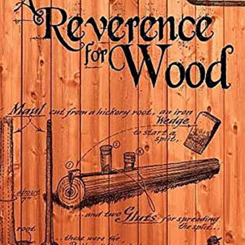 GET EBOOK 💘 A Reverence for Wood by  Eric Sloane EBOOK EPUB KINDLE PDF