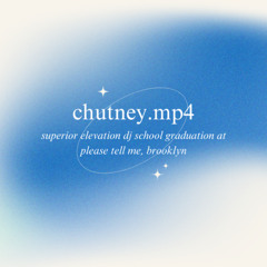 chutney's debut set
