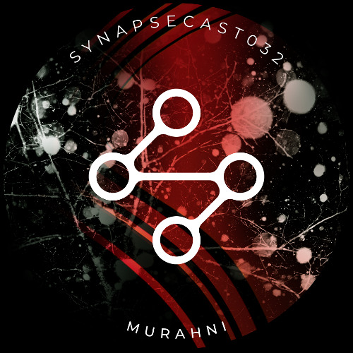 SYNAPSECAST032 - MURAHNI