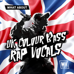 What About: UK Colour Bass Rap Vocals