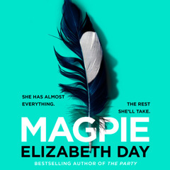 Magpie, By Elizabeth Day, Read by Tanya Reynolds