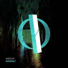 MIDICIA - Runaway (Original Mix) [OUT NOW]