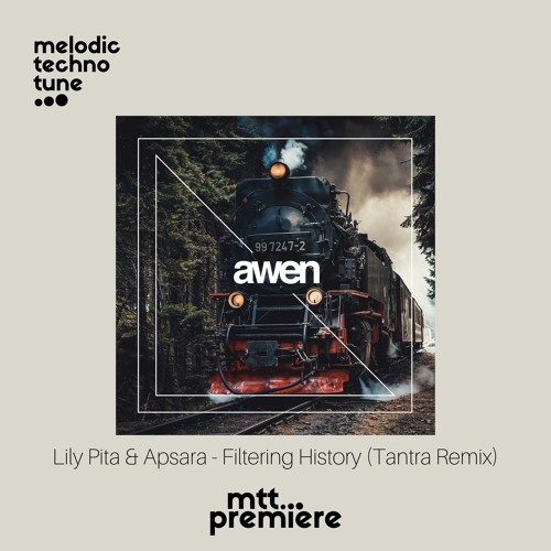 PREMIERE : Lily Pita & Apsara - Filtering History (Tantra Remix) | Awen records |