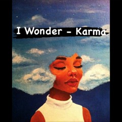 I Wonder - Karma