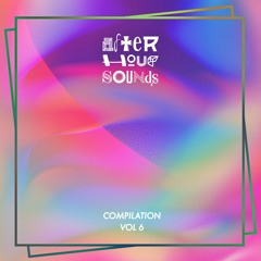 AFTERHOUR SOUNDS COMPILATION VOL. 006