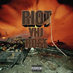 Riot (feat. Ro$e) (prod. YHJ)