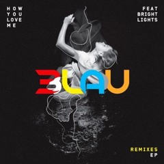 3LAU feat. Bright Lights - How you love me (ENDEAR remix)