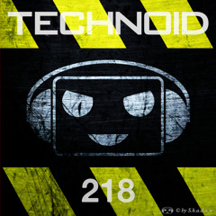 Technoid Podcast 218 by Daniel Giangrande [138BPM]