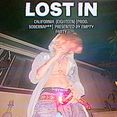 lost in california (eighteen) [prod.sobernap**]