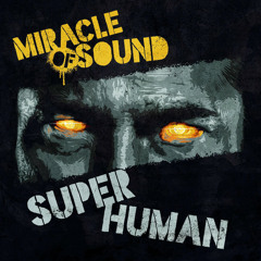Miracle Of Sound - Superhuman