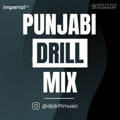 PUNJABI DRILL MIX - DJ DRIFT | Imperial AV | Prestige Roadshow