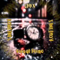 Chax - Routines (Prod. Vizual Prime)