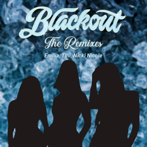 Blackout (XWK Extended remix) Emilia, Tini, Nicki Nicole