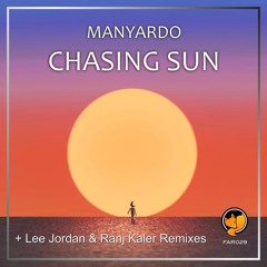 Manyardo - Chasing Sun (Ranj Kaler Remix)