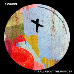 J.Wheel - It's All About The Music (Original_Mix)_TEC298