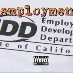Unemployment- RockstarBejayy X Troopachink
