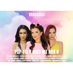 POP-FOLK DUET HIT MIX 6 | ПОП-ФОЛК ДУЕТ ХИТ МИКС 6 | 2025