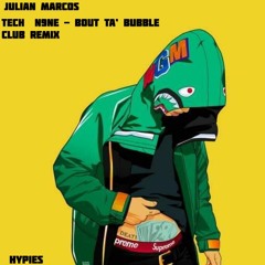 Bout Ta Bubble  - Tech N9ne + Julian Marcos Club Flip