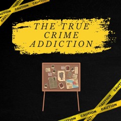 The True Crime Addiction