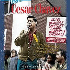 Download pdf Cesar Chavez (A True Book: Biographies) (A True Book (Relaunch)) by  Josh Gregory