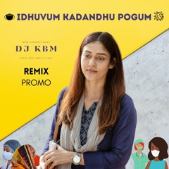 Netrikann - Idhuvum Kadandhu Pogum Remix Nayanthara Vignesh Shivan DJ KBM PROMO 2021