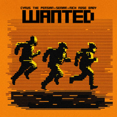 Wanted (Ft. Seniar, Rich Rose) [Produced by Locakid & Majesty]