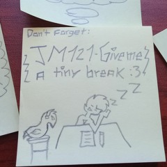 JamesMusic121 - Give Me A Tiny Break :3