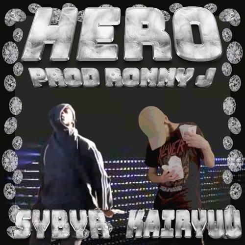 Kairyuu - HERO (ft. Sybyr) (Prod. Ronny J)