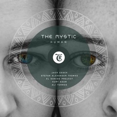 The Mystic - Human (Jack Essek Remix)