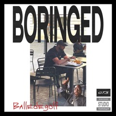 Boringed (GTS Version)