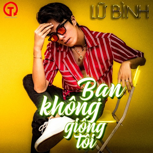 Bạn không Giống Tôi