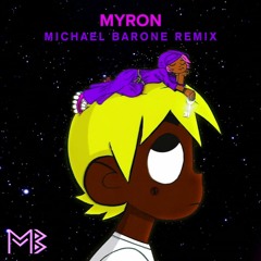 Lil Uzi - Myron [Michael Barone Remix]