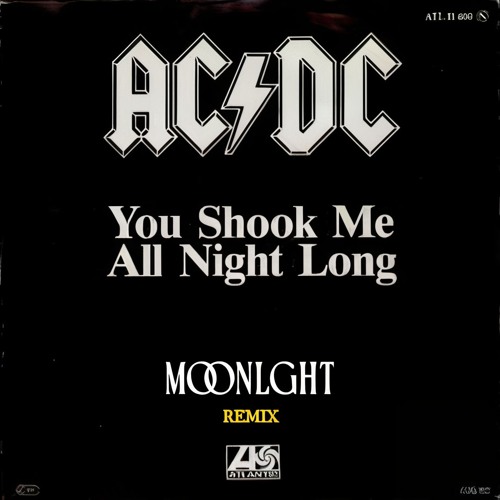 AC/DC - You Shook Me All Night Long (MOONLGHT Remix)