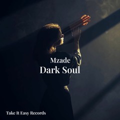 Mzade - Dark Soul (Original Mix)