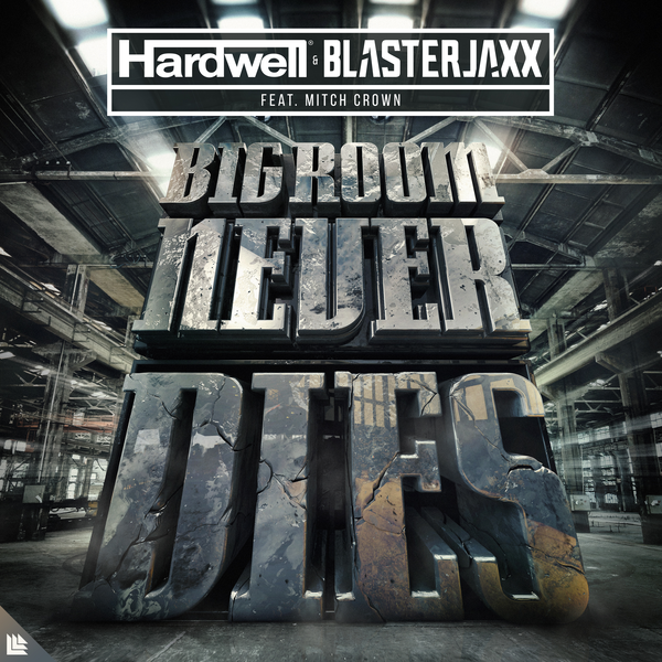 Bigroom Never Dies (feat. Mitch Crown)