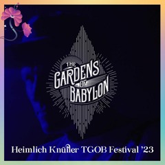 Heimlich Knüller - The Gardens of Babylon Festival 2023