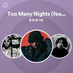 Too Many Nights (feat. Don Toliver & with Future) Radio