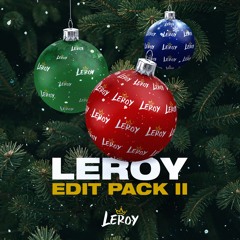 Leroy Edit Pack II